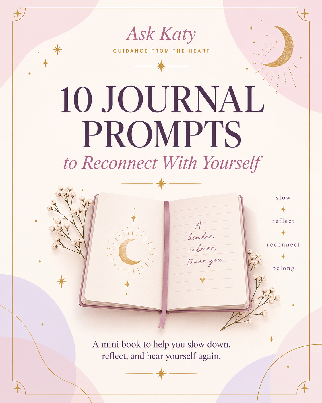 Ask Katy 10 Journal Prompts to Reconnect With Yourself free mini book cover