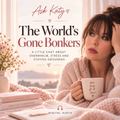 Ask Katy The World’s Gone Bonkers audio cover