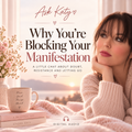Ask Katy Why You’re Blocking Your Manifestation audio cover